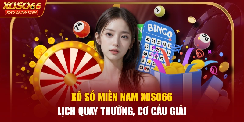 Xổ Số Miền Nam XOSO66 | Lịch Quay Thưởng, Cơ Cấu Giải 1 Xổ Số Miền Nam XOSO66 | Lịch Quay Thưởng, Cơ Cấu Giải
